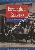 Birmingham Railways in Old Photographs  by HITCHES, Mike 